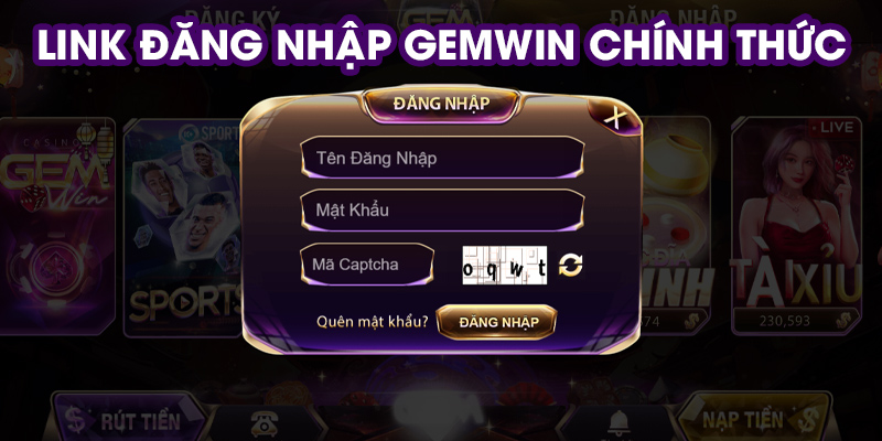 Hướng dẫn các bước đăng nhập Gemwin 