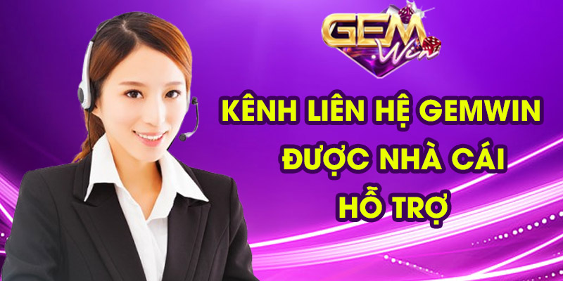 Các kênh liên hệ Gemwin được nhà cái hỗ trợ